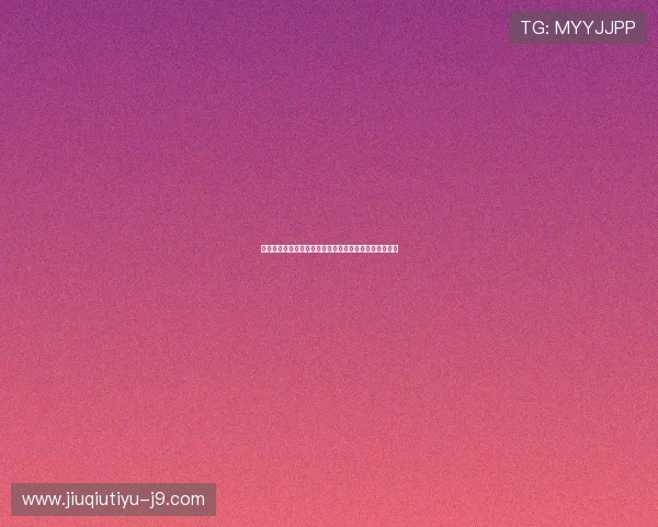 九游体育入口官方最新版本，便捷登录享受优质体育服务